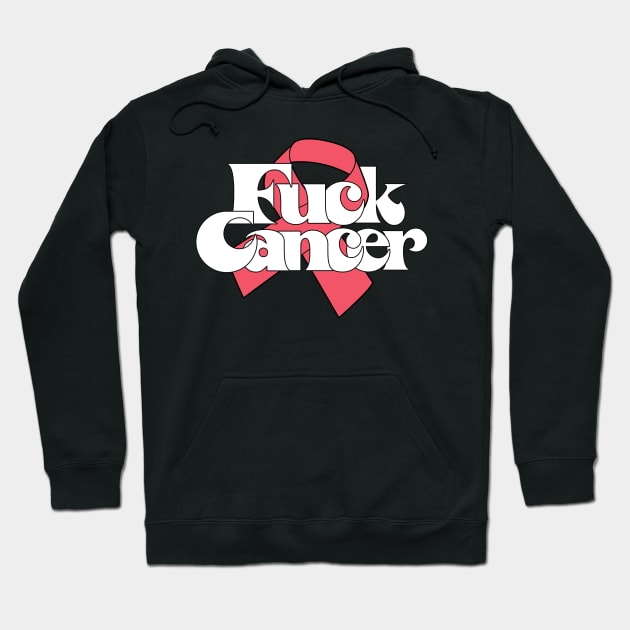 F*ck Cancer /// Original Cancer Awareness Design Hoodie by DankFutura